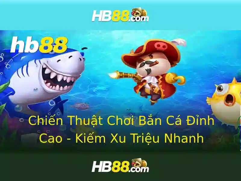nổ hũ hb88 – Trải nghiệm giải trí đỉnh cao và an toàn Giao diện nhà cái hoàn hảo